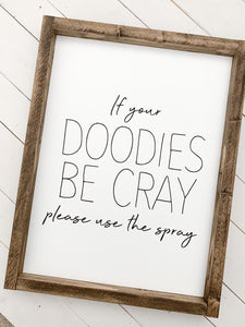 If your doodies be cray