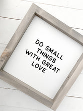 Load image into Gallery viewer, Do small things with great love