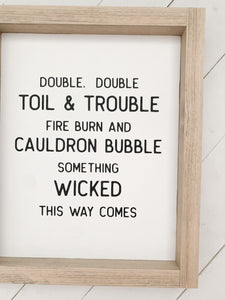 Double, Double toil and trouble