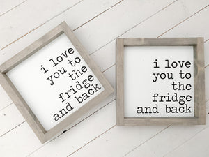 I love you to the fridge and back