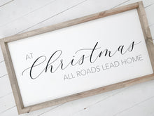 Load image into Gallery viewer, At Christmas all roads lead home