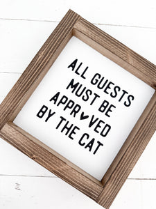 All guests must be approved by the cat