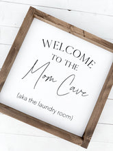 Load image into Gallery viewer, Welcome to the mom cave
