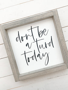 Don't be a turd today