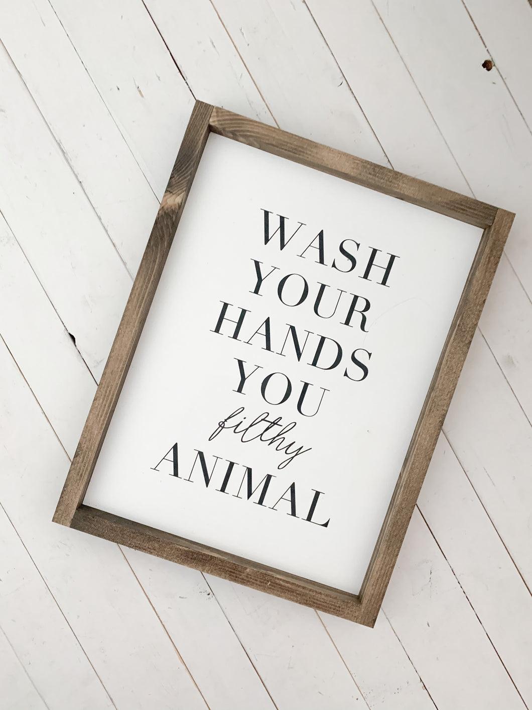 Wash your hands you flithy animal