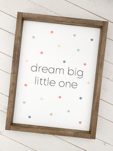 Dream big little one